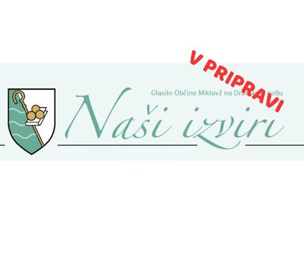 NAŠI IZVIRI, št. 131 v pripravi